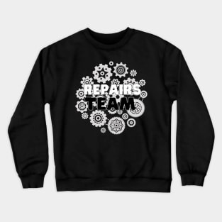 Repairs team Crewneck Sweatshirt